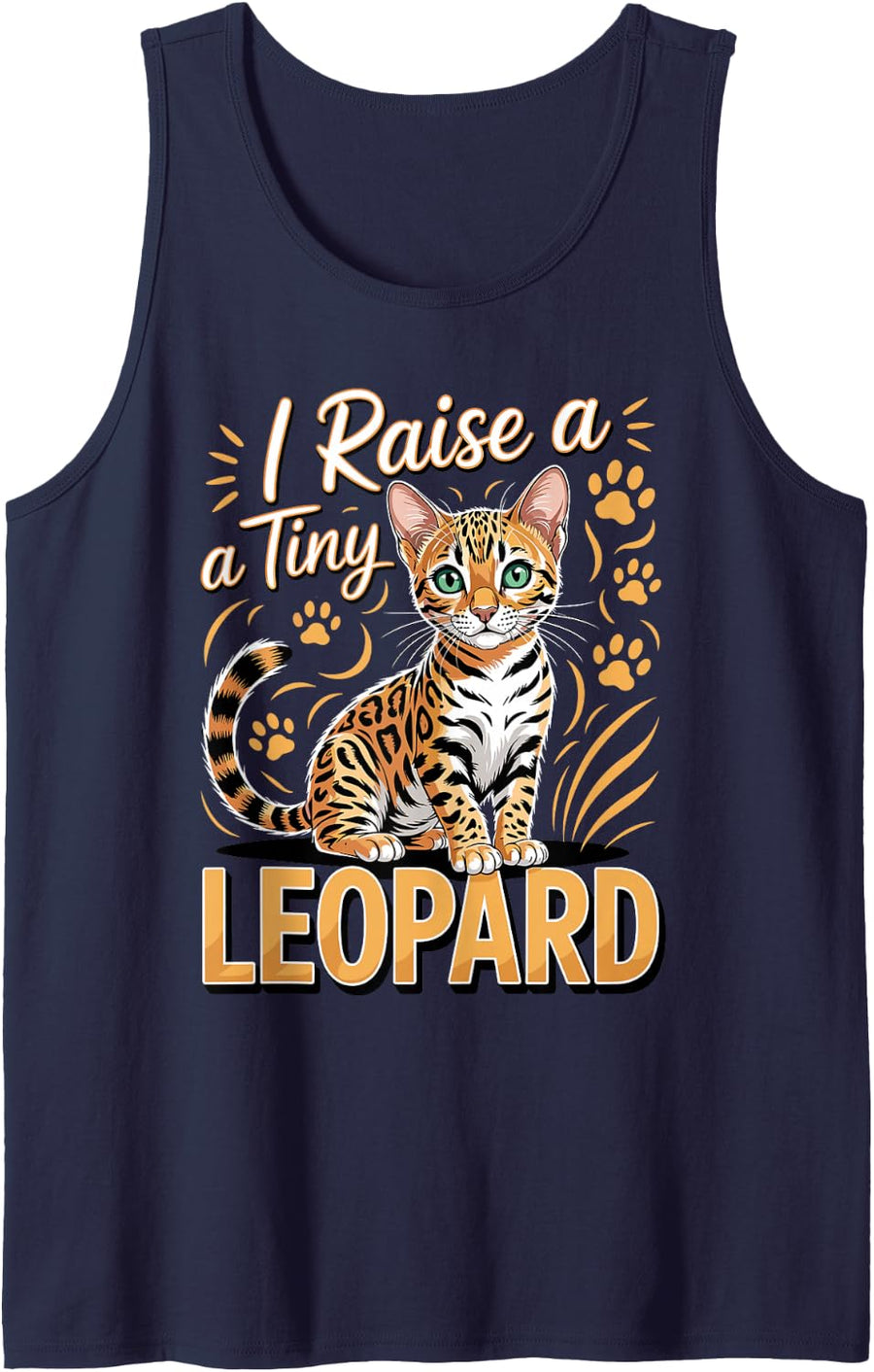 I Raise a Tiny Leopard Bengal Cat Exotic Cat Lover Sleeveless Tank Top - Navy Blue