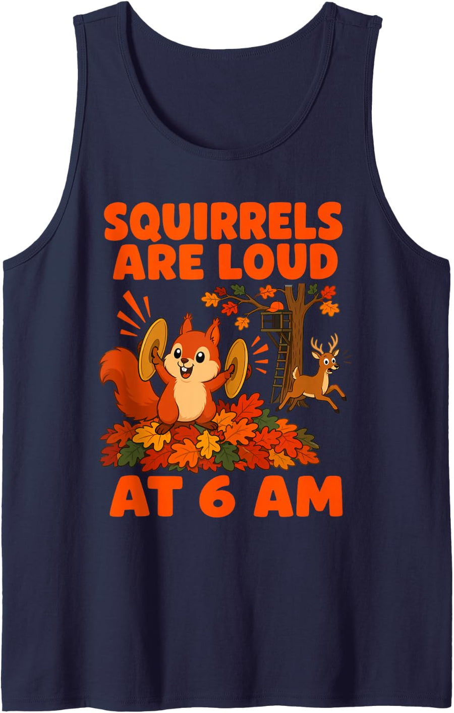 Squirrels are Loud at 6 Am Deer Hunting Funny Sleeveless Tank Top - Navy Blue
