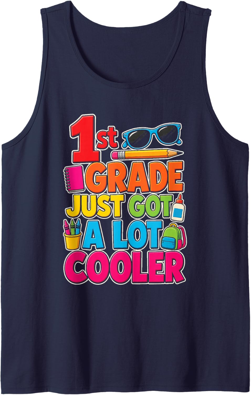 1st Grade Just Got A Lot Cooler Elementary School Kids Sleeveless Tank Top - Navy Blue