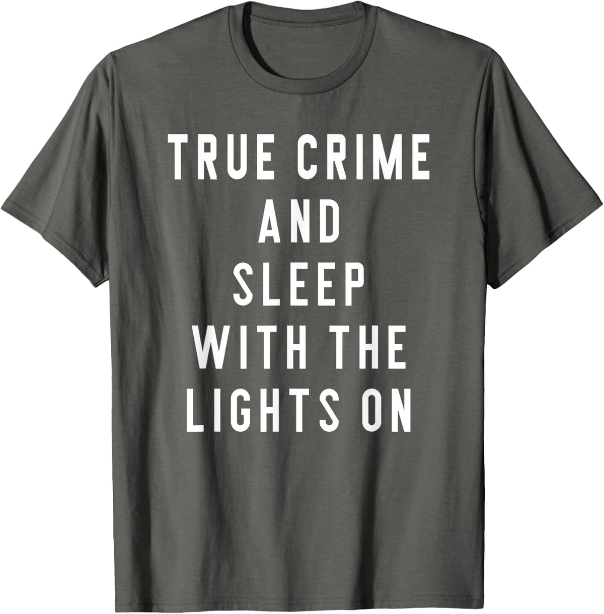 True Crime T-Shirt Sleep With The Lights On - Asphalt Grey