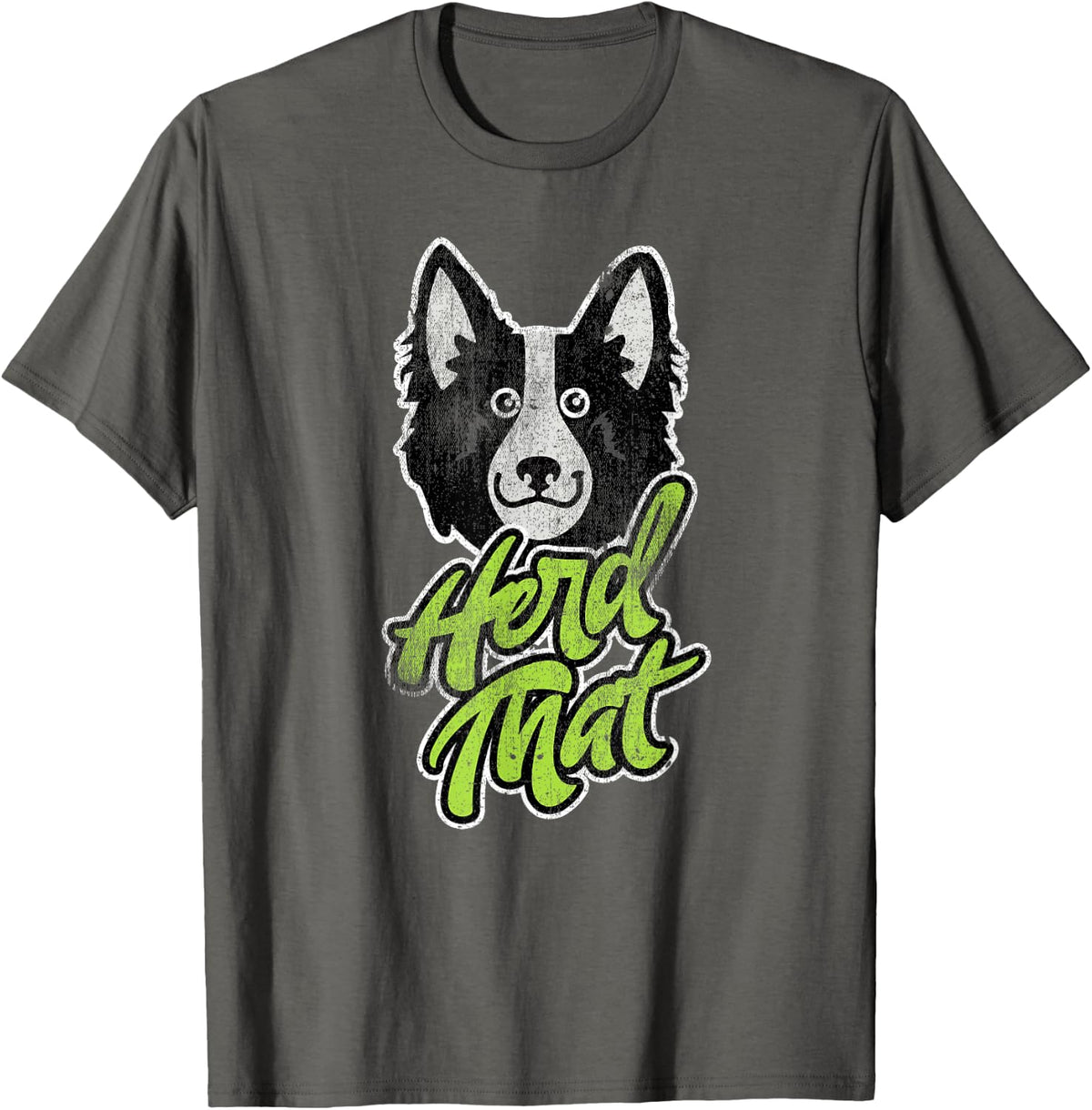 Herd that Funny Border Collie Dog Herding Breed Pet Parent T-Shirt - Asphalt Grey