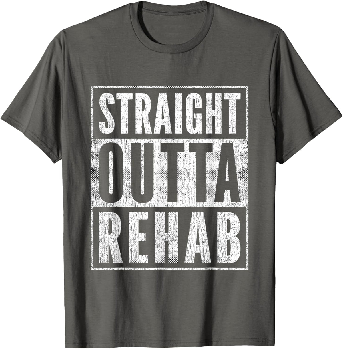 Funny Patient Get Well Gag Outfit Straight Outta Rehab T-Shirt - Asphalt Grey