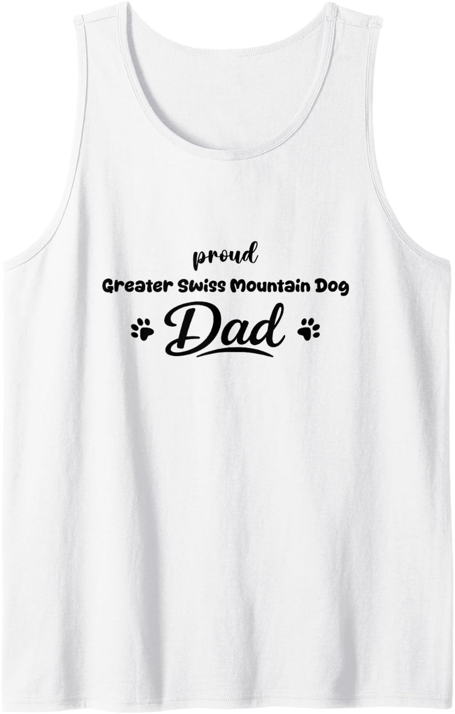 Men's Greater Swiss Mountain Dog Proud Dog Dad Paw Tank Top - White