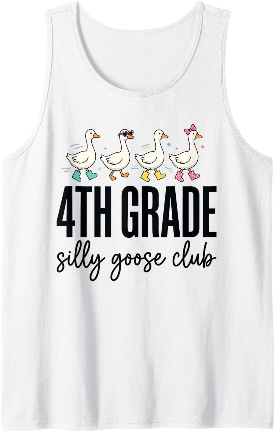 Fun Fourth Grade Teacher Outfits, 4th Grade Silly Goose Club Sleeveless Tank Top - White