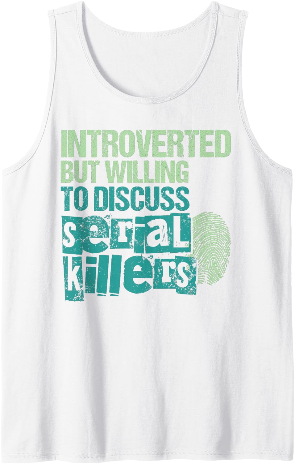Introverted But Willing to Discuss Serial Killers True Crime Tank Top - White