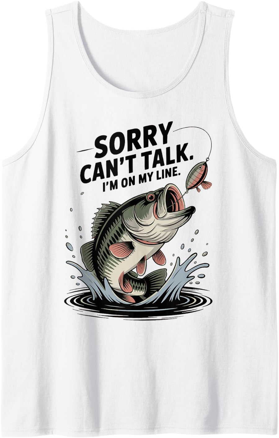 Sorry Can't Talk I'm On My Other Line Funny Fisherman Angler Sleeveless Tank Top - White