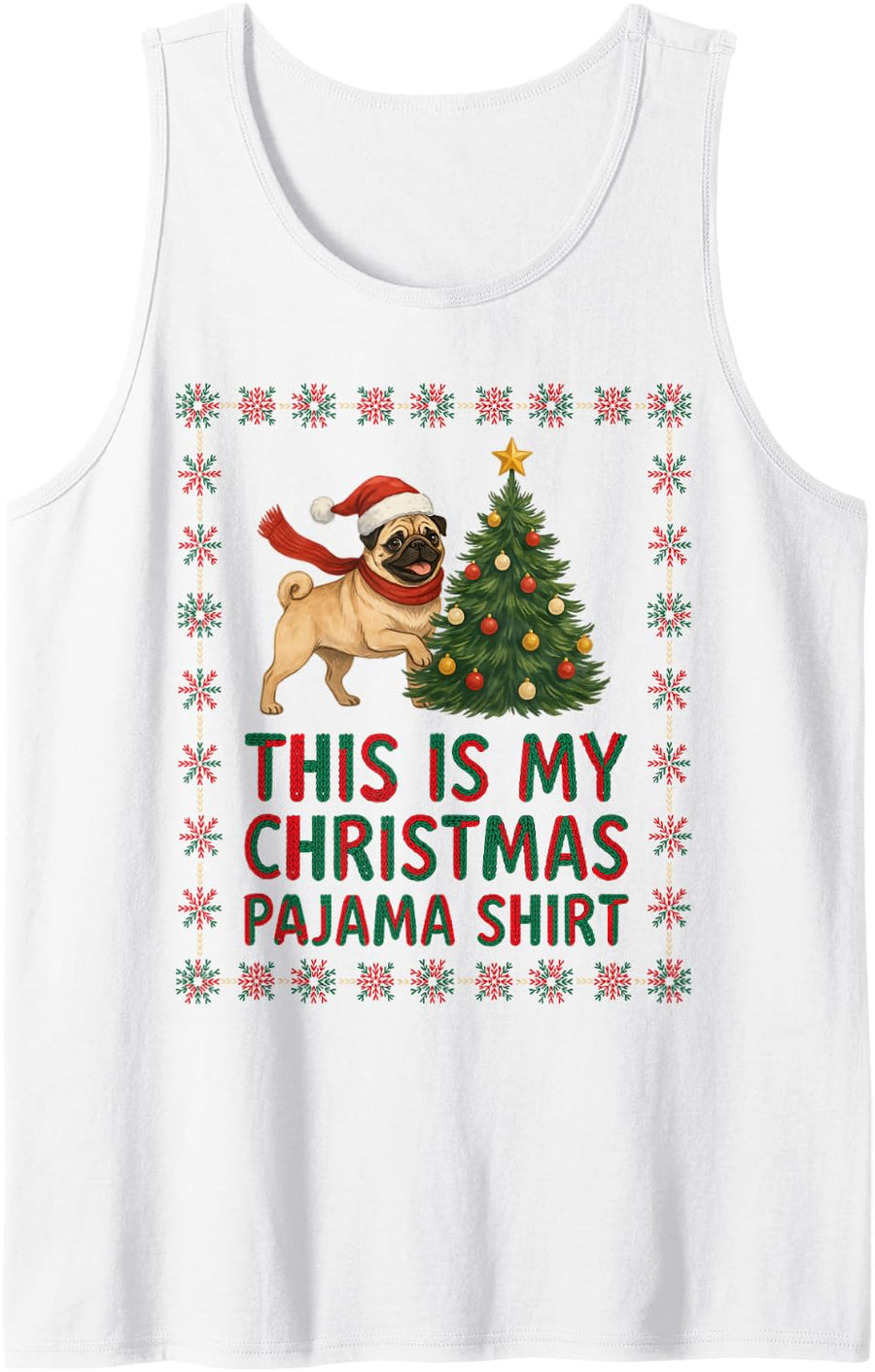 Funny Festive Pug Christmas Pajama Tree Dog Mom Dad Lover Sleeveless Tank Top - White