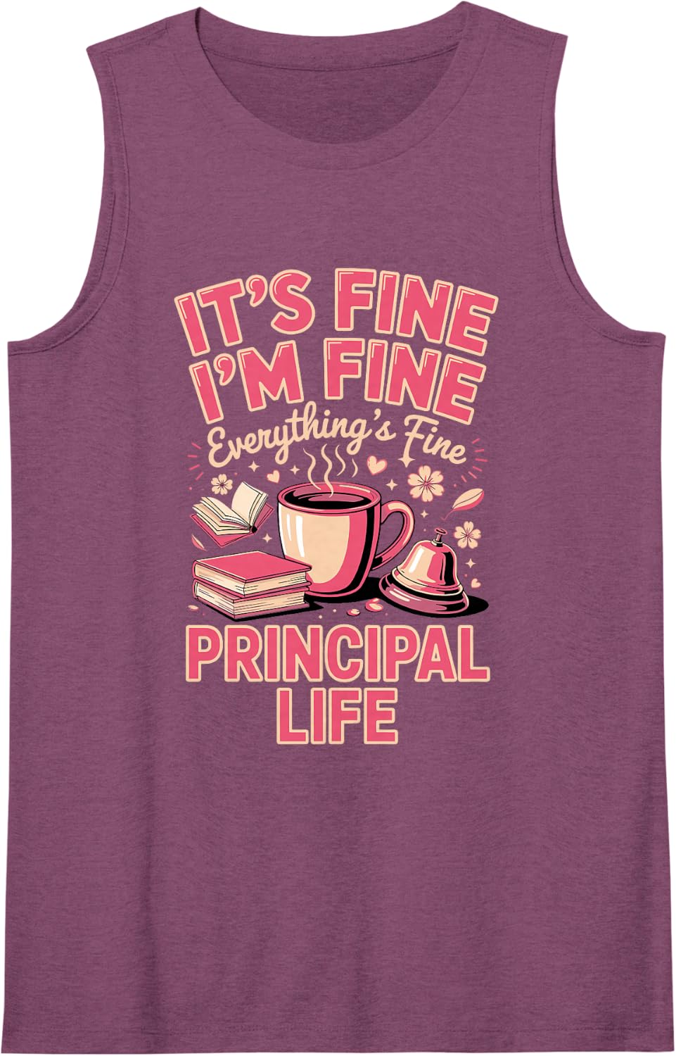It's Fine I'm Fine Everything's Fine Principal Life School Sleeveless Tank Top - Purple