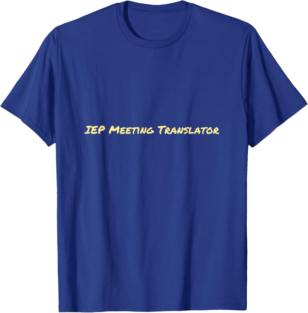 IEP Meeting Translator, Funny School Psychologist Humor T-Shirt - Royal Blue