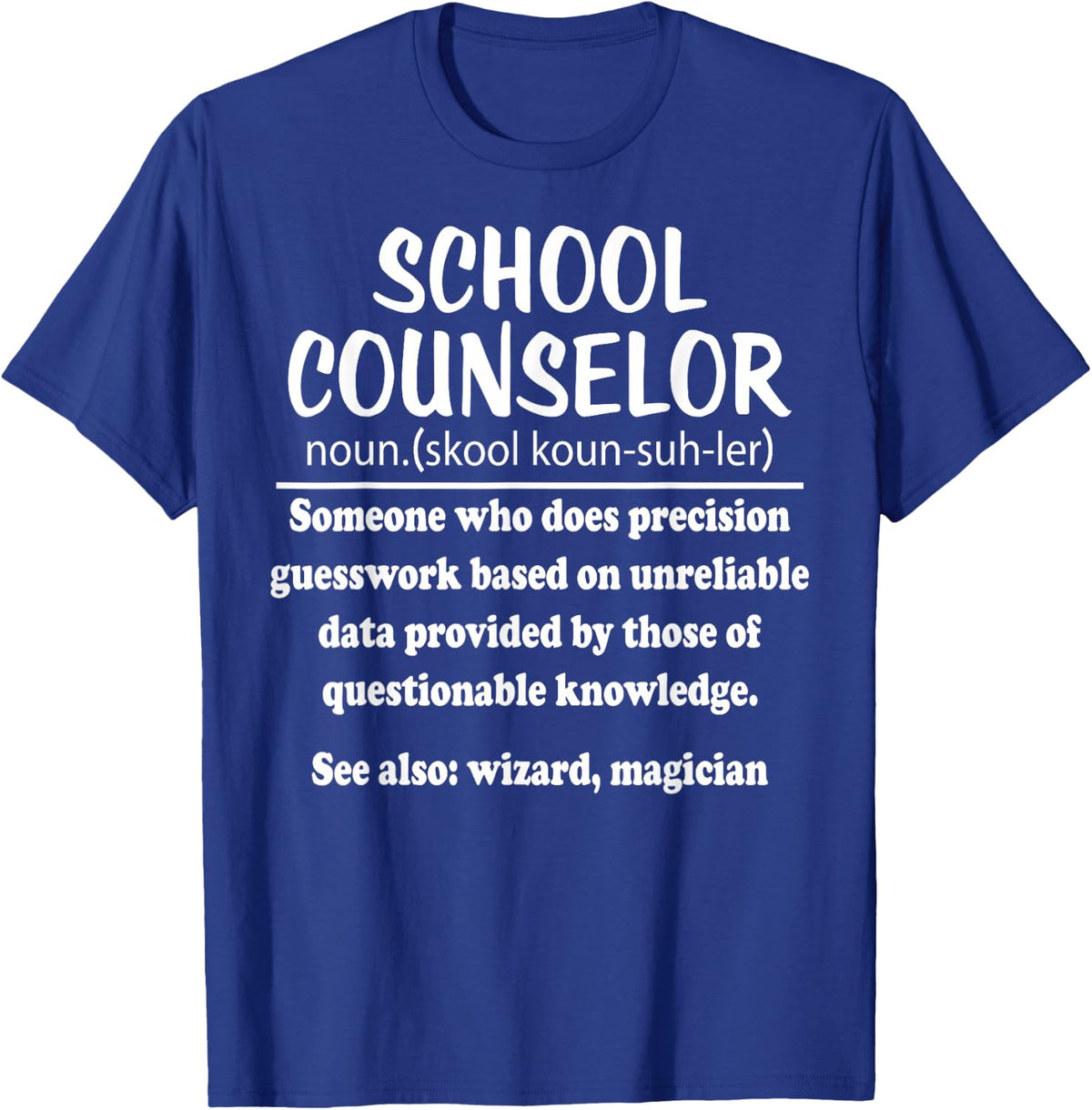 School Counselor Funny Definition T-Shirt - Royal Blue