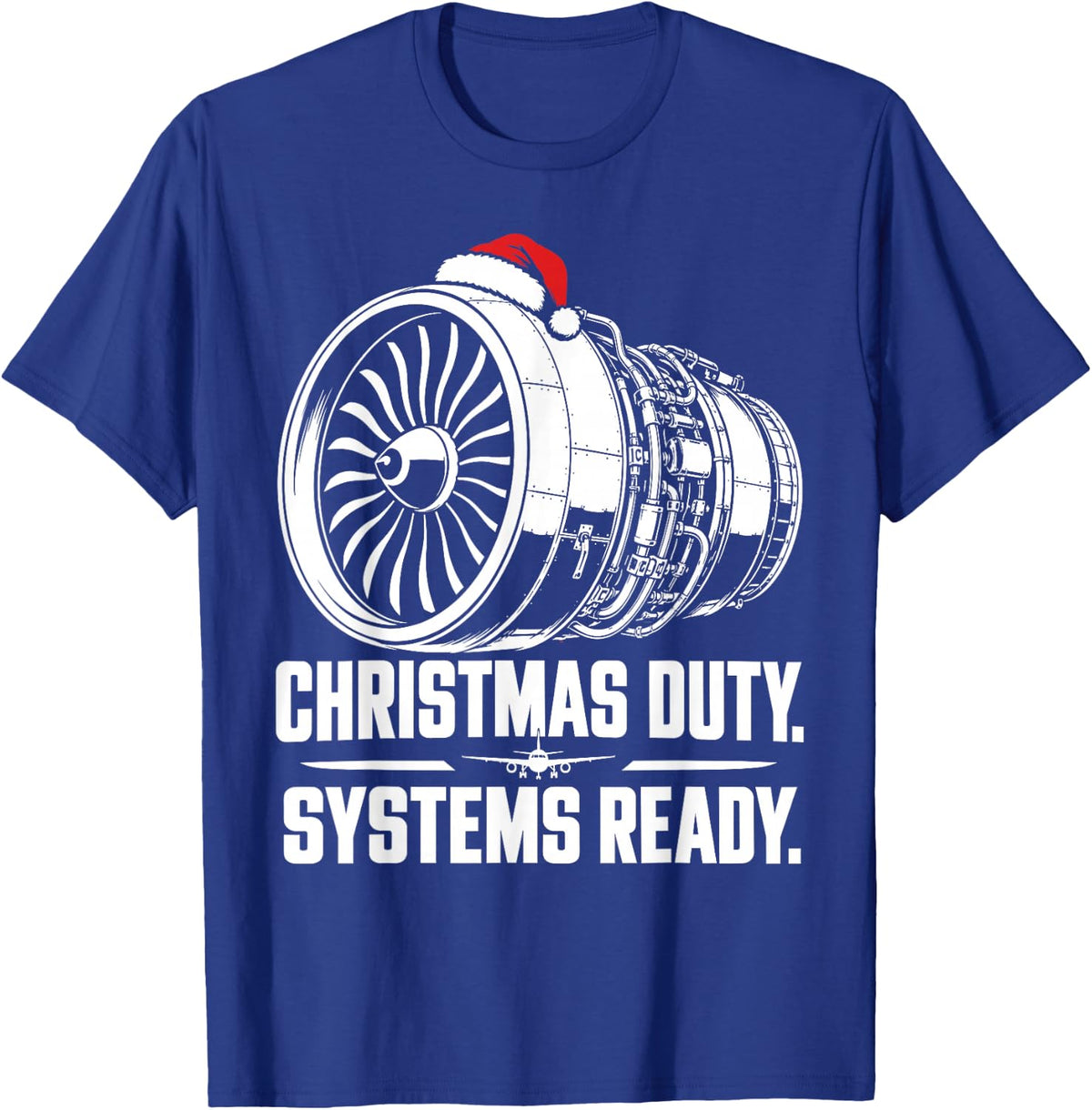 Christmas Duty Systems Ready Aviation Mechanic T-Shirt - Royal Blue