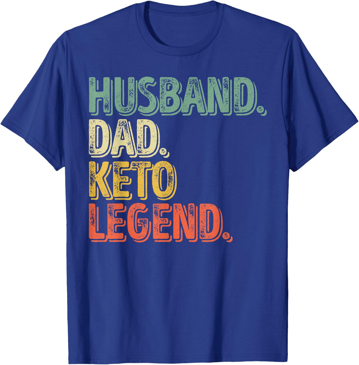 Husband Dad Keto Legend Shirt Funny Father's Day Gift T-Shirt - Royal Blue