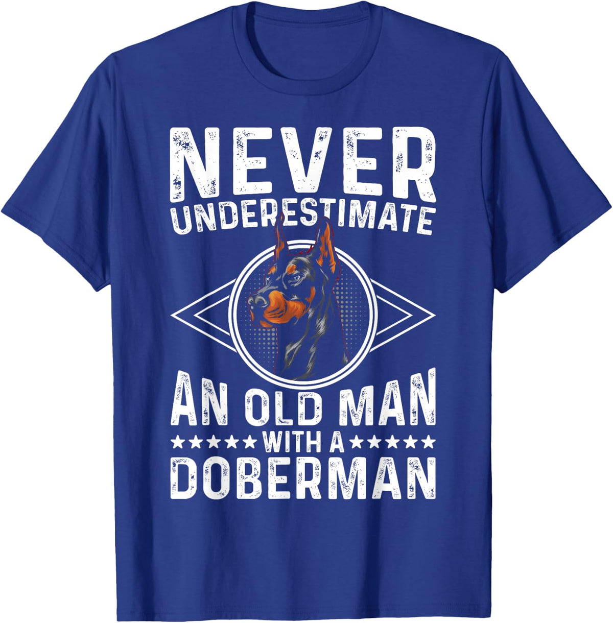 Never Underestimate An Old Man With Doberman Pinscher Dog T-Shirt - Royal Blue