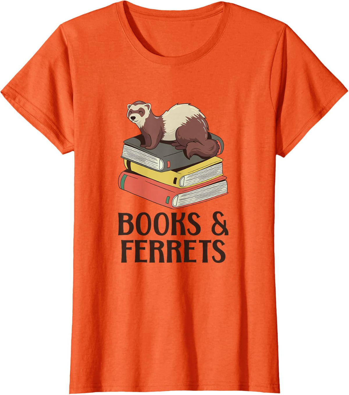 Books & Ferrets Ferret Lover Ferret T-Shirt - Orange