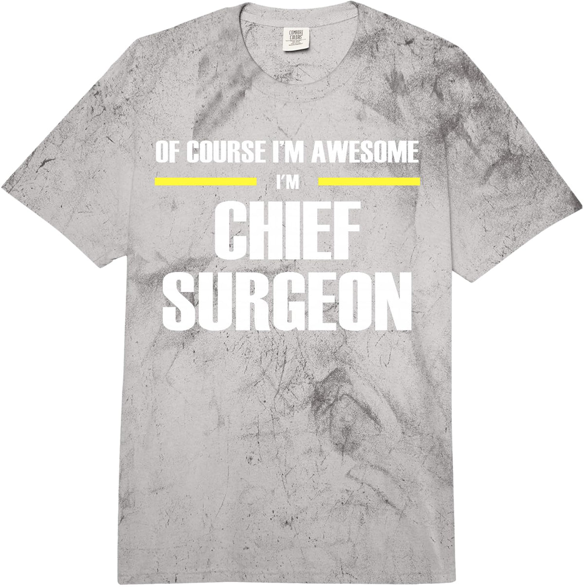The Awesome Chief Surgeon Comfort Colors Adult Heavyweight T-Shirt - Adult Unisex Grey Tie Dye