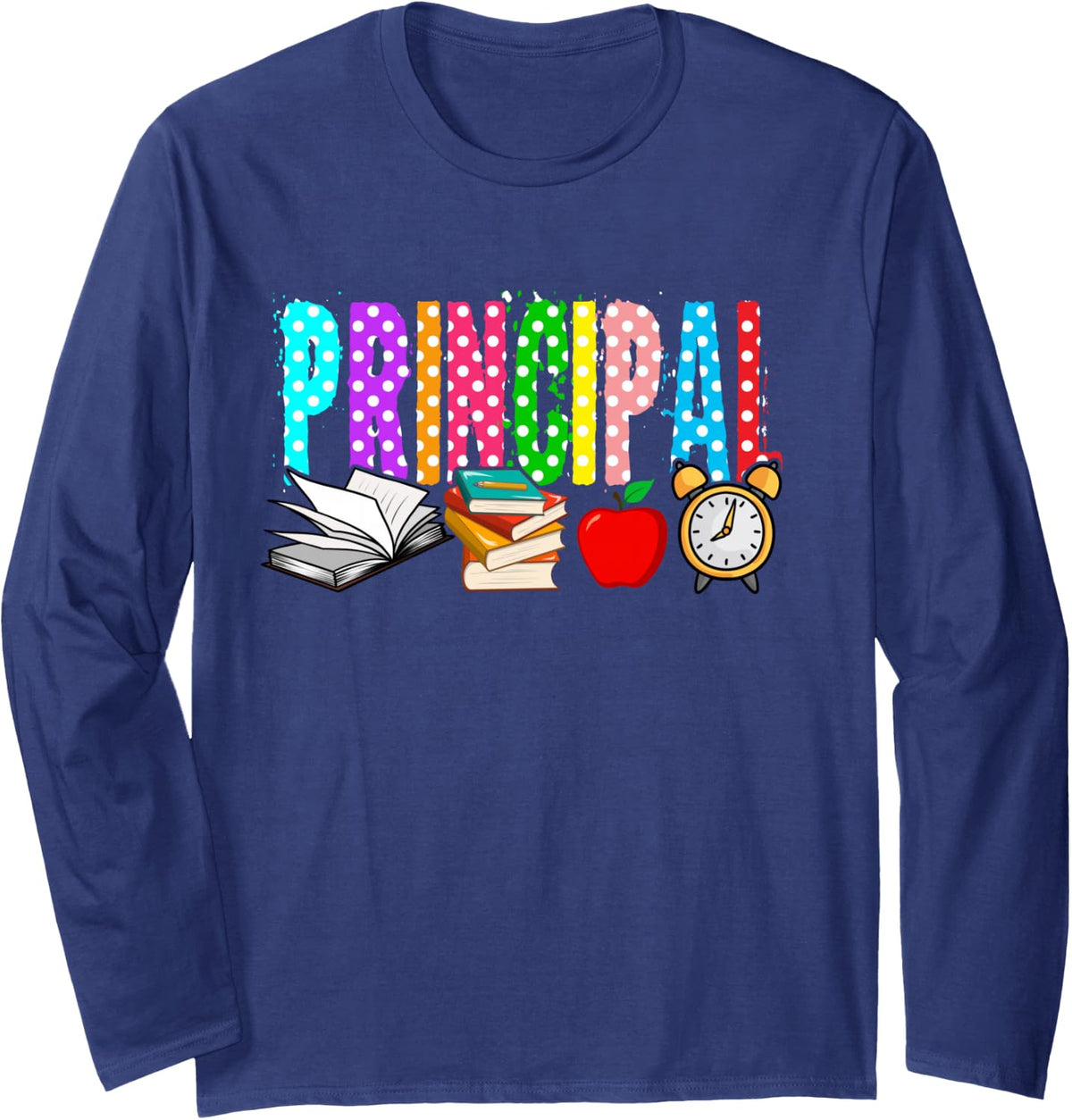 Principal Proud Principal Colorful Books Matching Family Long Sleeve T-Shirt - Adult Unisex Navy Blue