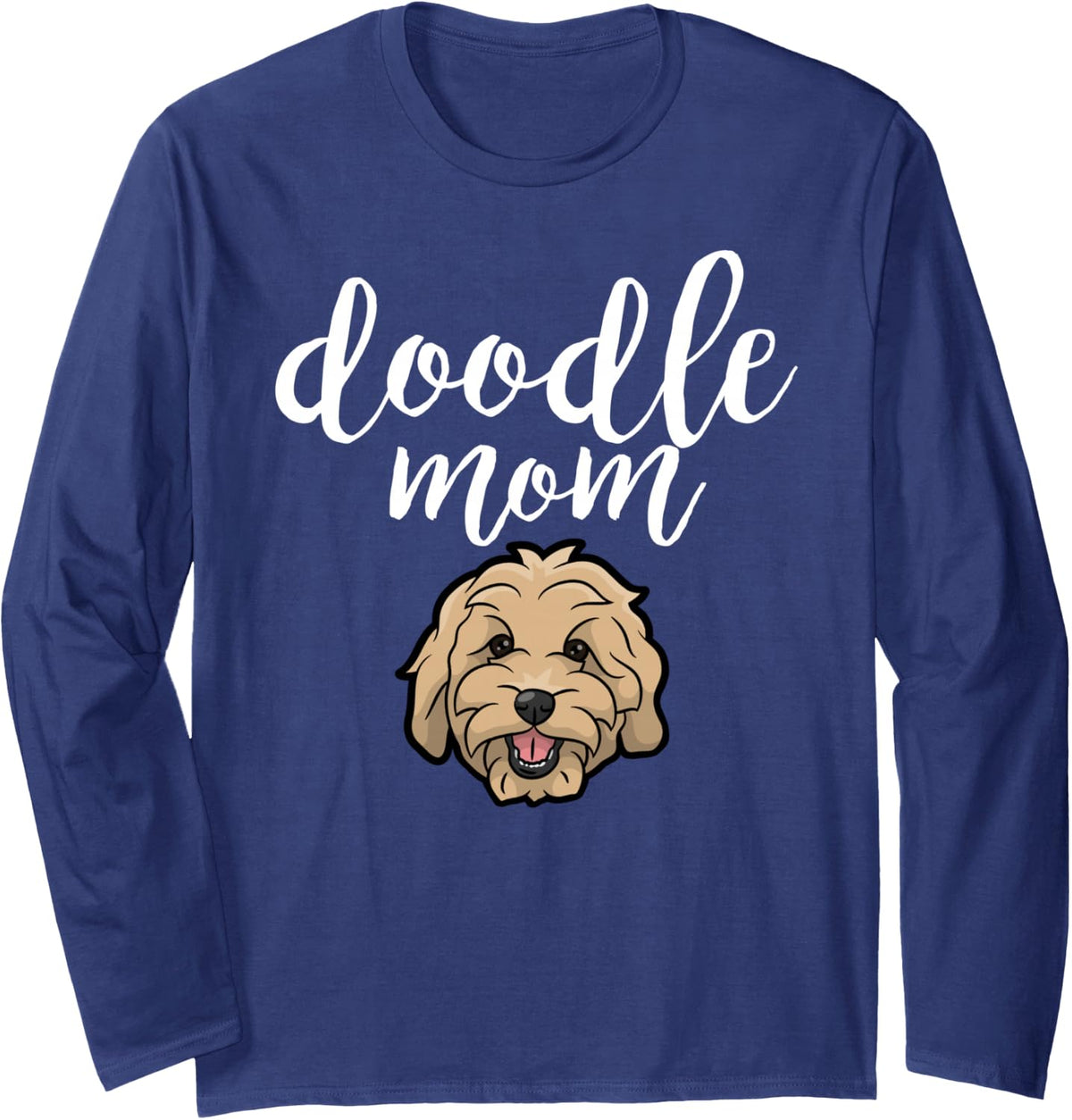 Goldendoodle Mom Long Sleeve Shirt - Cute Doodle Mom Long Sleeve T-Shirt - Adult Unisex Navy Blue