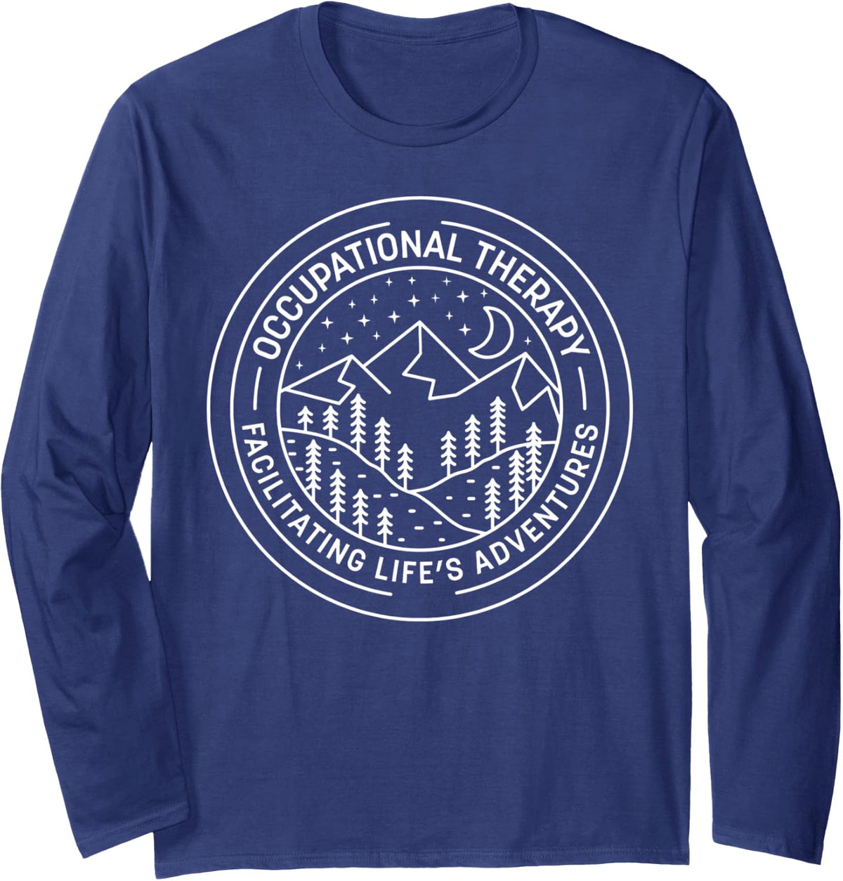 Occupational Therapy Facilitating Life's Adventures OT Month Long Sleeve T-Shirt - Adult Unisex Navy Blue