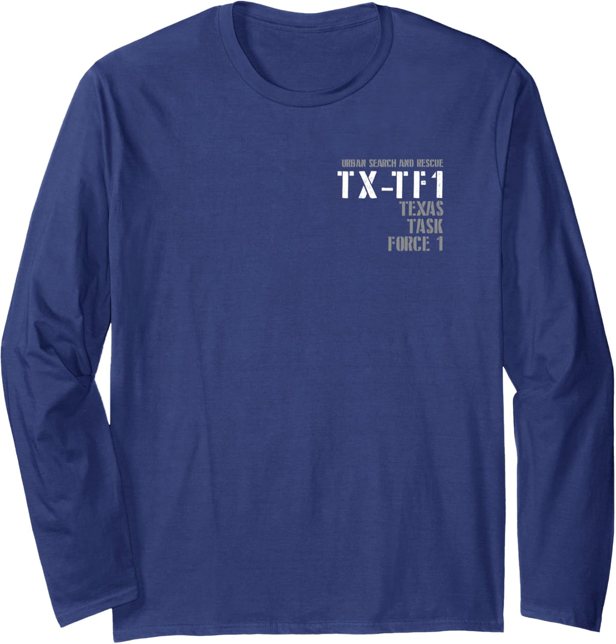 Urban Search & Rescue Texas Task Force 1 TX-TF1 Duty Long Sleeve T-Shirt - Adult Unisex Navy Blue
