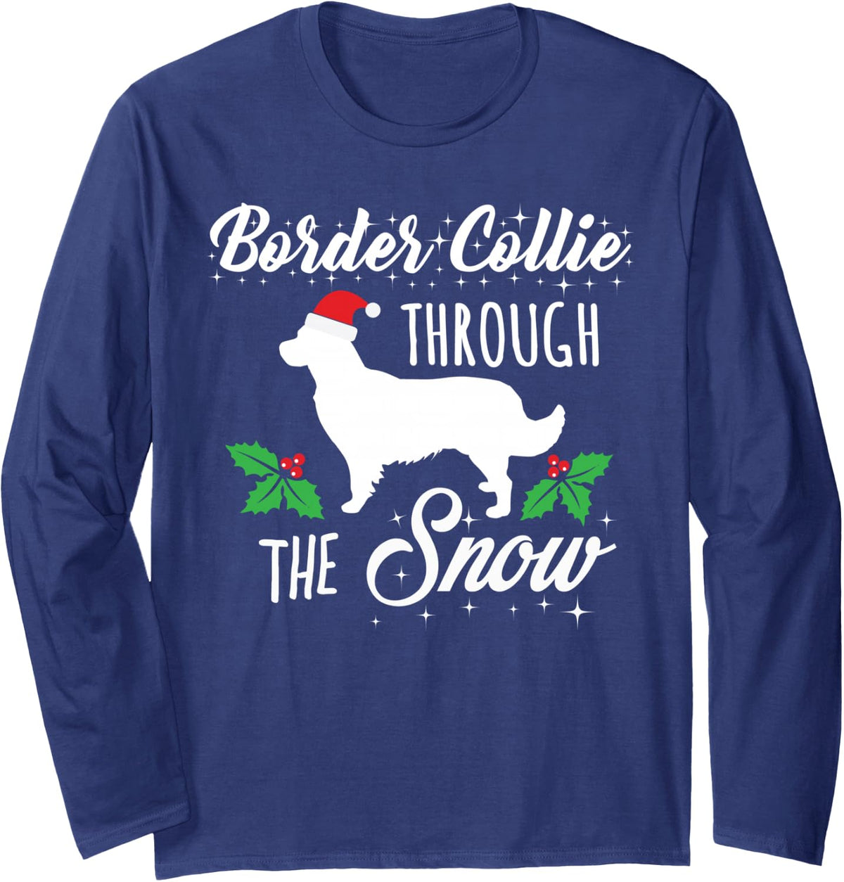 Border Collie Christmas Shirt Border Collie Through Snow Dog Long Sleeve T-Shirt - Adult Unisex Navy Blue
