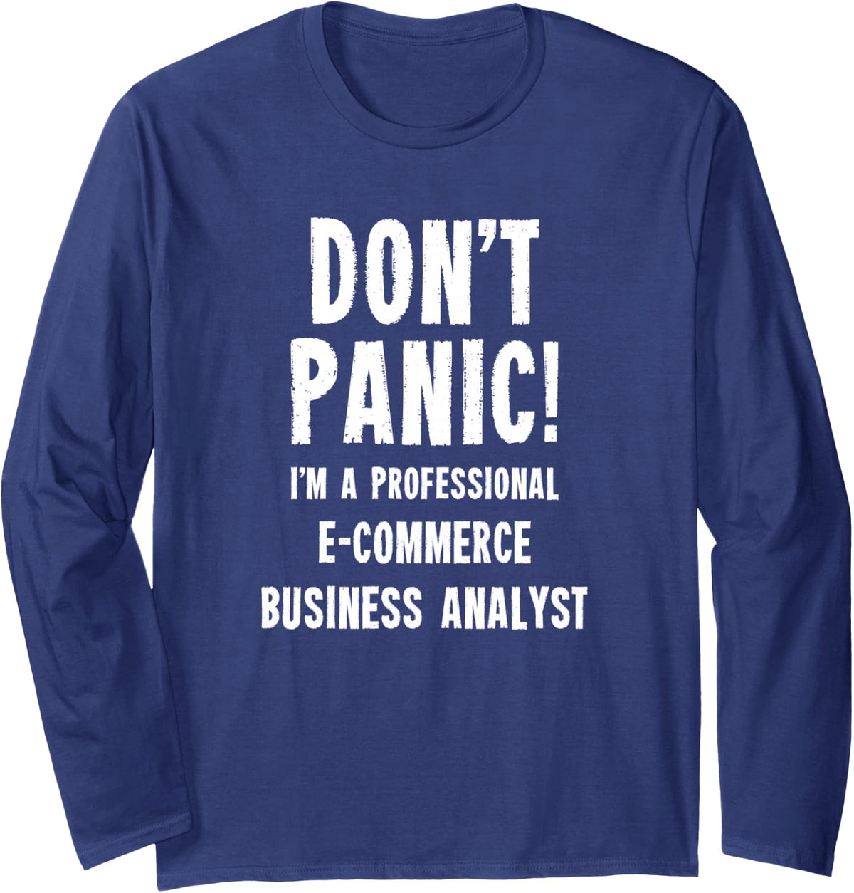 E-Commerce Business Analyst Long Sleeve T-Shirt - Adult Unisex Navy Blue