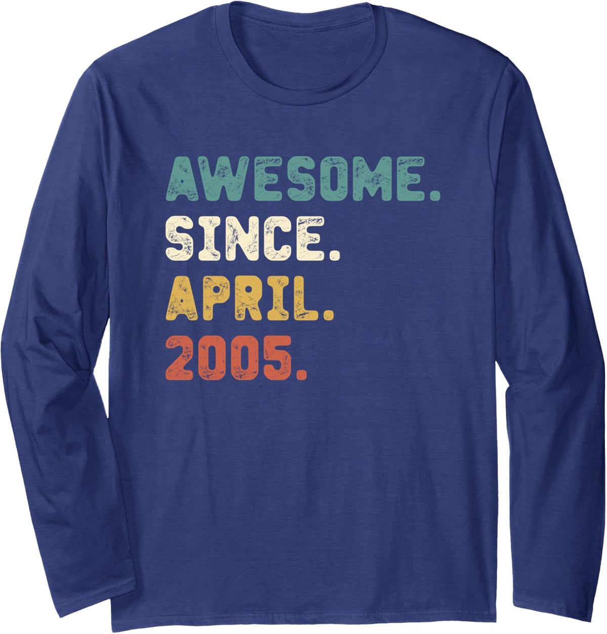 17 Years Old Gifts Awesome Since April 2005 17th Birthday Long Sleeve T-Shirt - Adult Unisex Navy Blue
