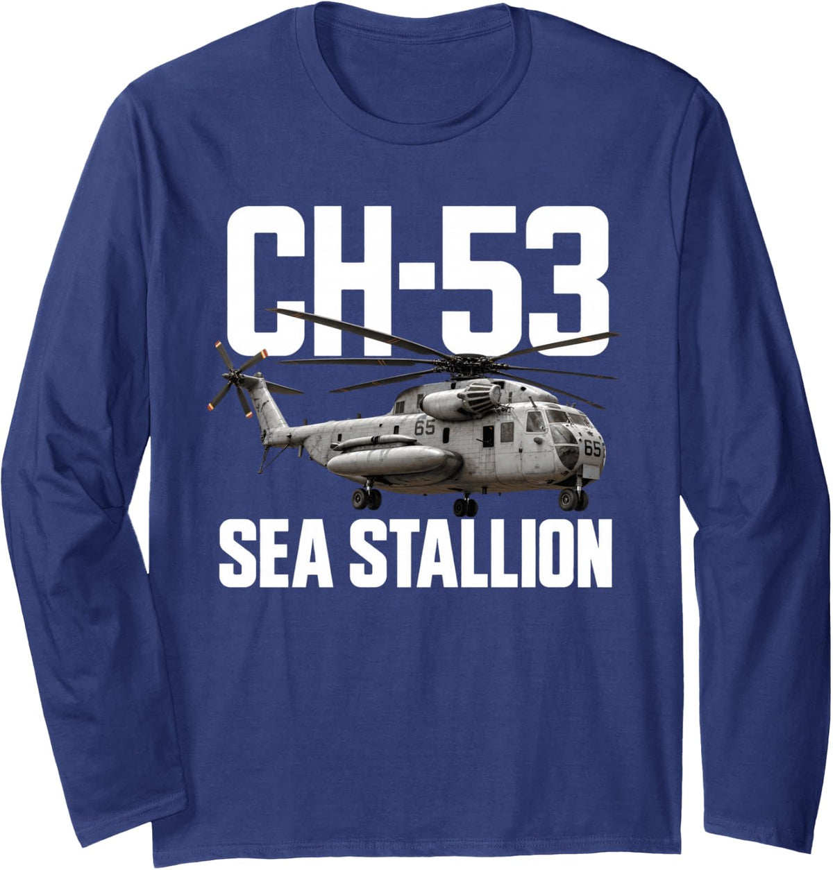 Ch-53 Sea Stallion Military Helicopter Long Sleeve T-Shirt - Adult Unisex Navy Blue