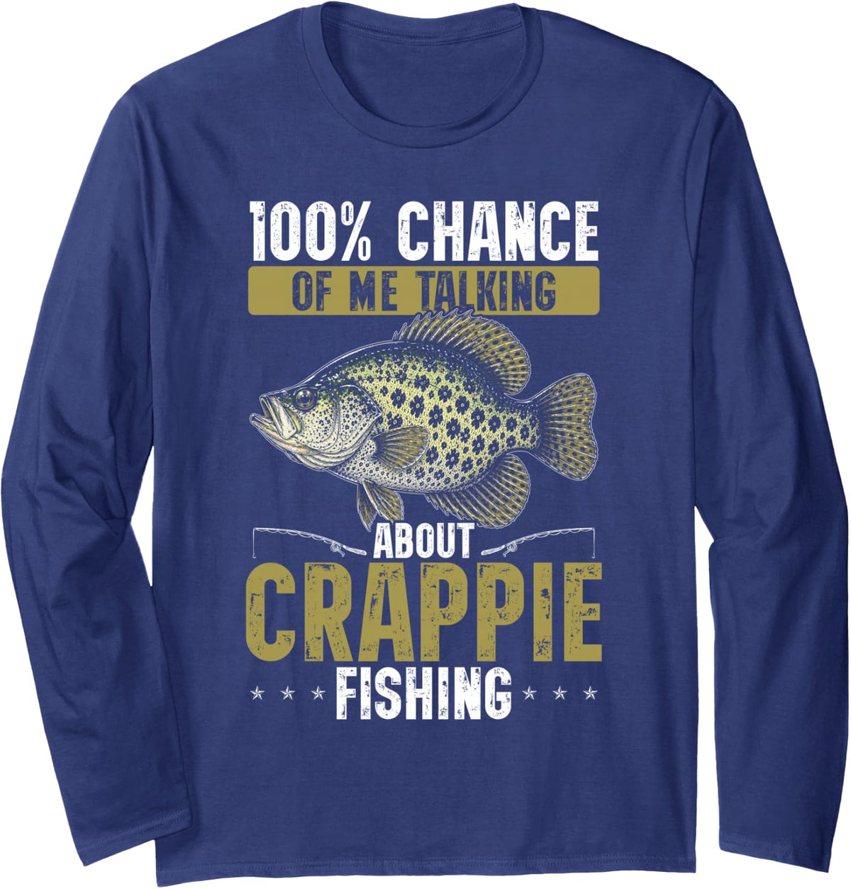 Angler Talking About Crappie Fishing Long Sleeve T-Shirt - Adult Unisex Navy Blue