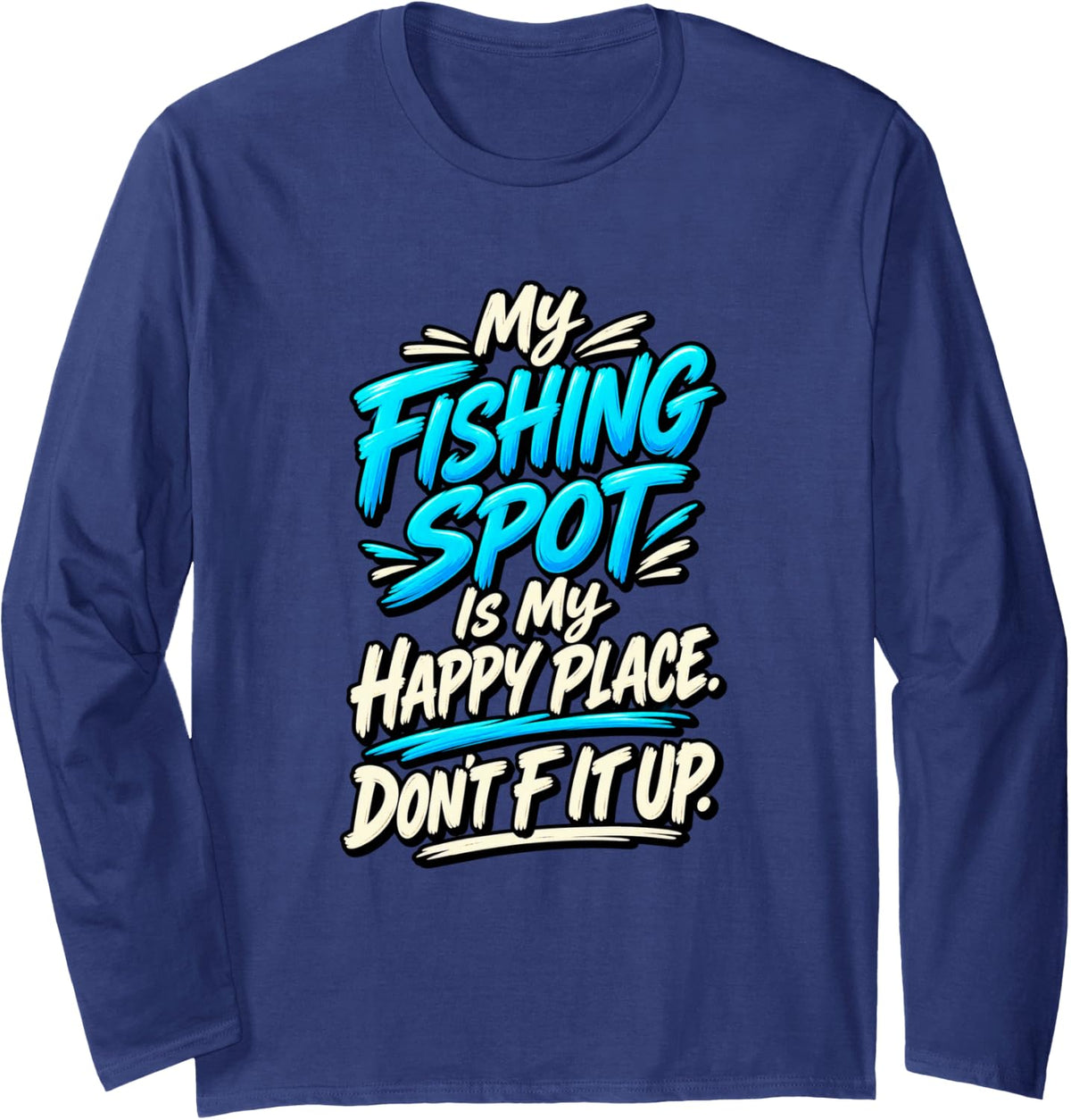 Fishing Spot Happy Place Funny Bass Fisherman Long Sleeve T-Shirt - Adult Unisex Navy Blue
