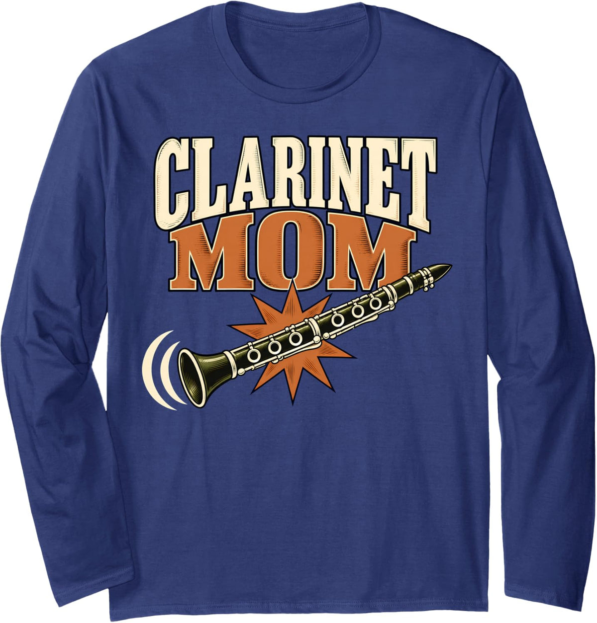Clarinet Mom Musician Orchestra Instrument Long Sleeve T-Shirt - Adult Unisex Navy Blue