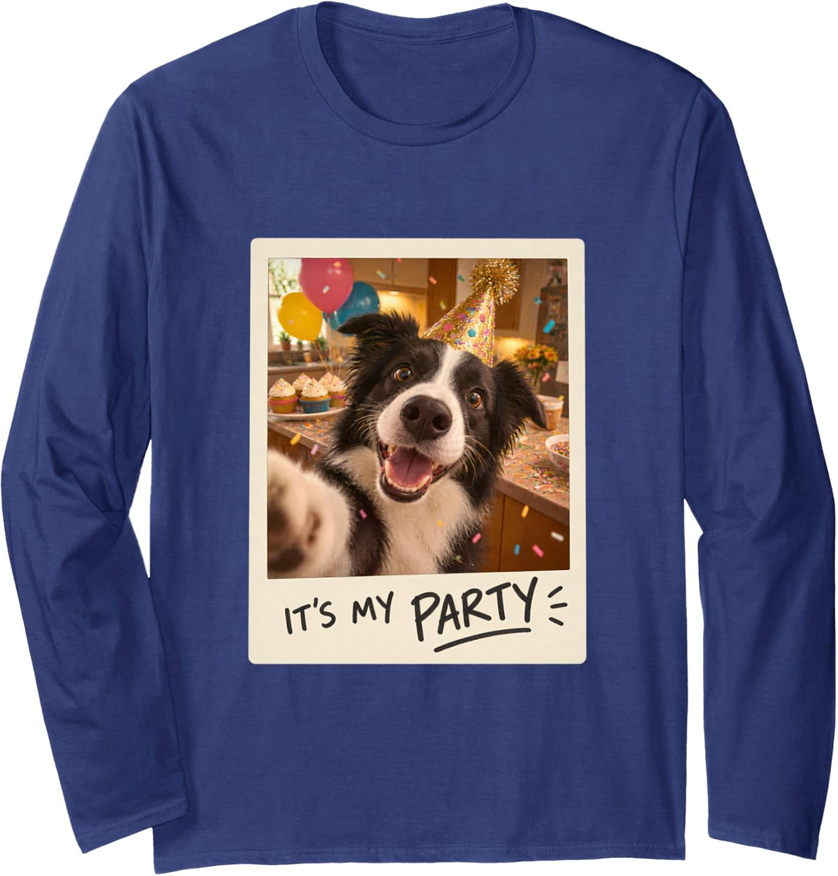 It's My Party Funny Birthday Border Collie Selfie Long Sleeve T-Shirt - Adult Unisex Navy Blue