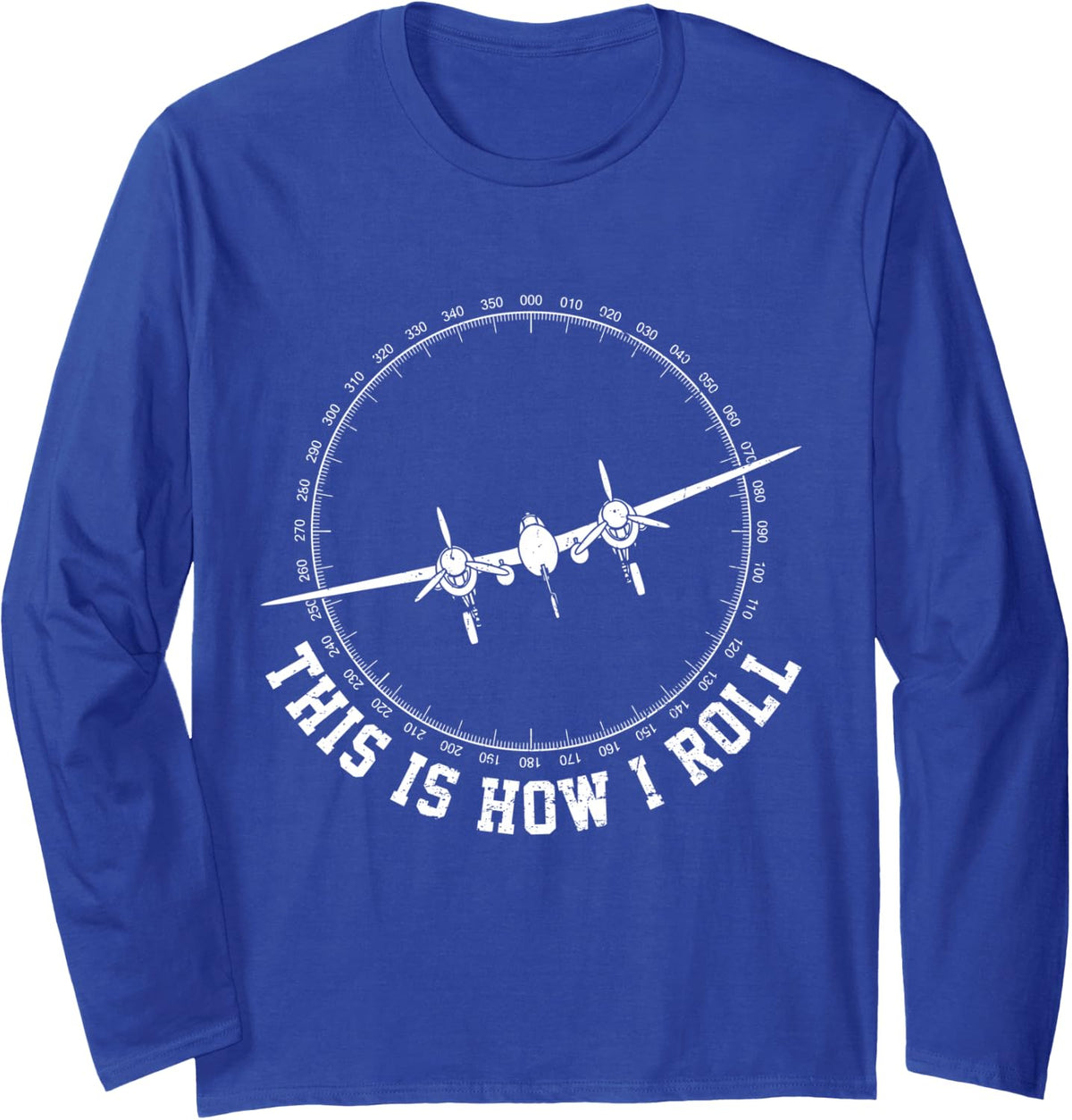 This is How I Roll Funny P-38 Lightning WW2 Airplane Pilot Long Sleeve T-Shirt - Adult Unisex Royal Blue