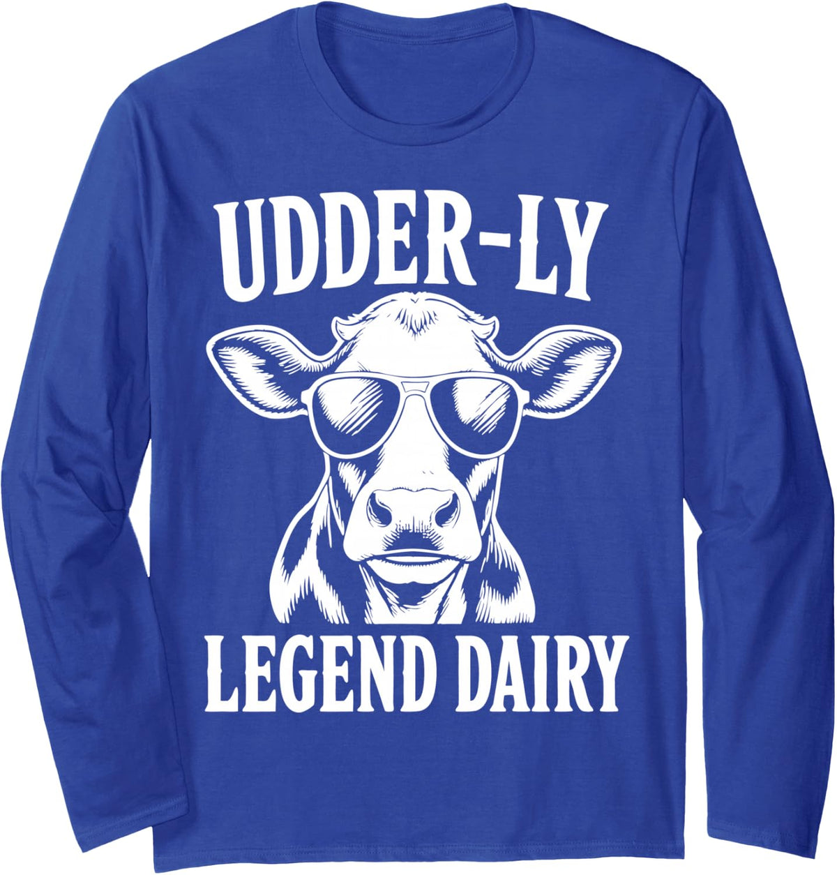 Dairy Farmer Humor Cow Farming Agriculture Long Sleeve T-Shirt - Adult Unisex Royal Blue