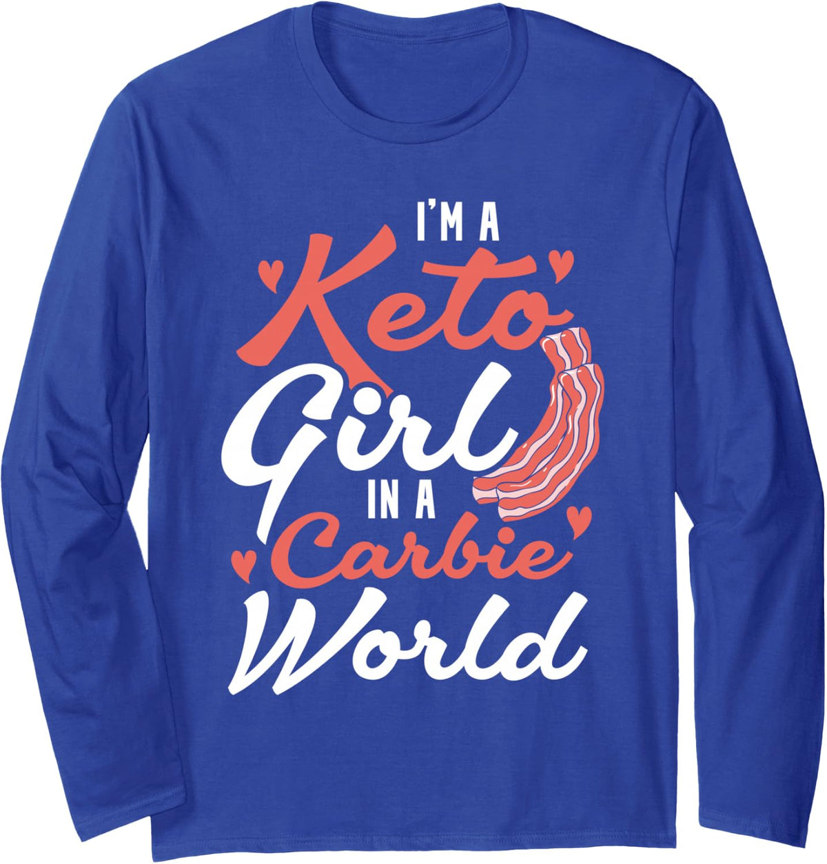 Keto Diet Sweet Keto Gift Keto Diet Long Sleeve T-Shirt - Adult Unisex Royal Blue