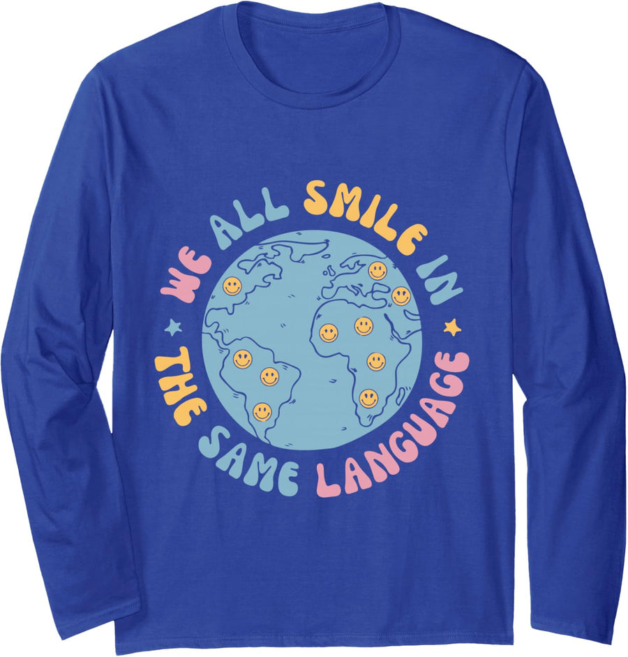 We All Smile In The Same Language Funny ESL Teacher Long Sleeve T-Shirt - Adult Unisex Royal Blue