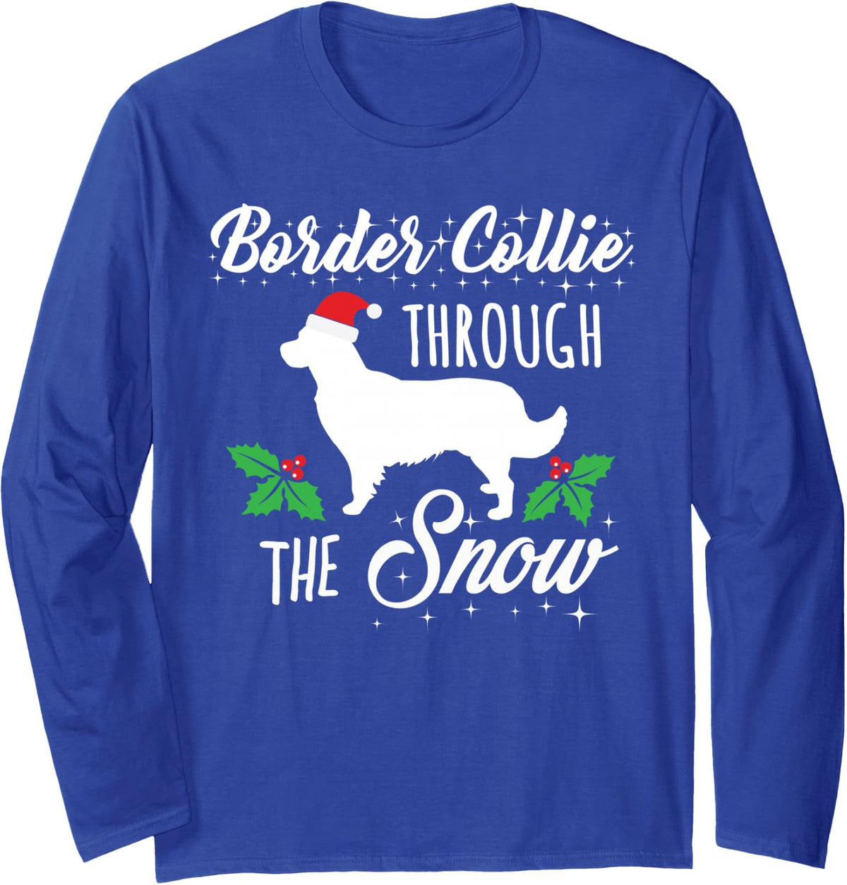 Border Collie Christmas Shirt Border Collie Through Snow Dog Long Sleeve T-Shirt - Adult Unisex Royal Blue