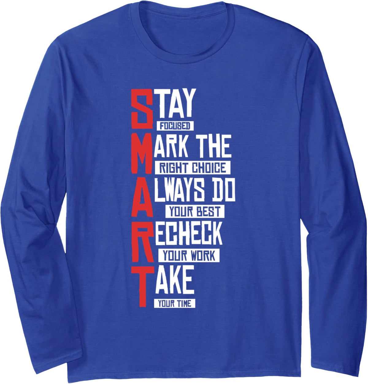 Test Day Teacher- SMART Design Testing Day Exam Long Sleeve T-Shirt - Adult Unisex Royal Blue