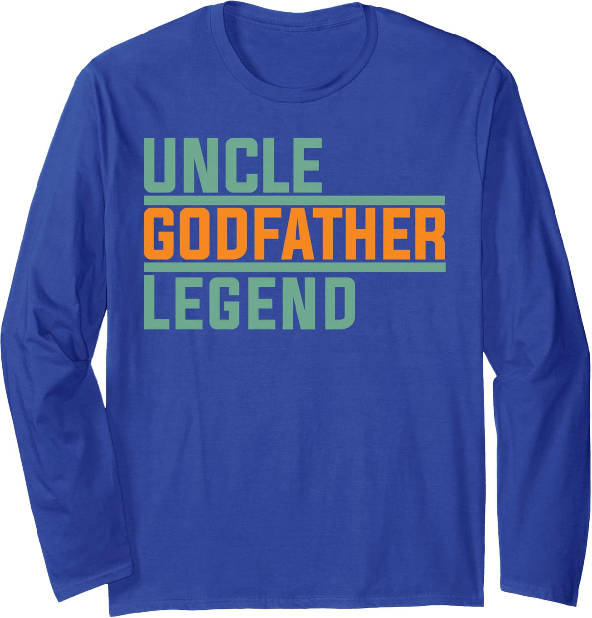 Uncle Godfather Legend Uncle Favorite Uncle Family Long Sleeve T-Shirt - Adult Unisex Royal Blue