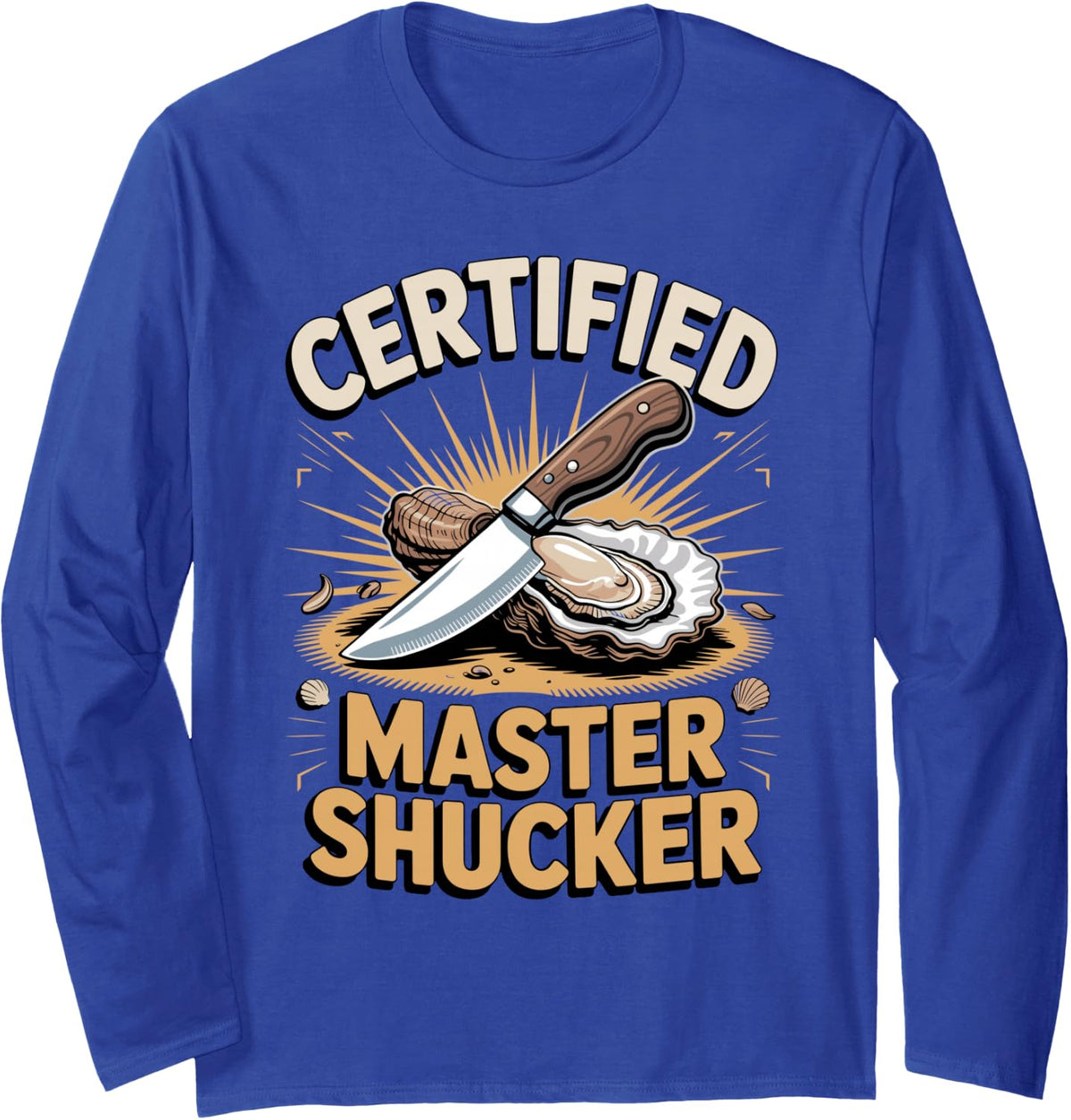 Certified Master Shucker Oyster Farmer Long Sleeve T-Shirt - Adult Unisex Royal Blue