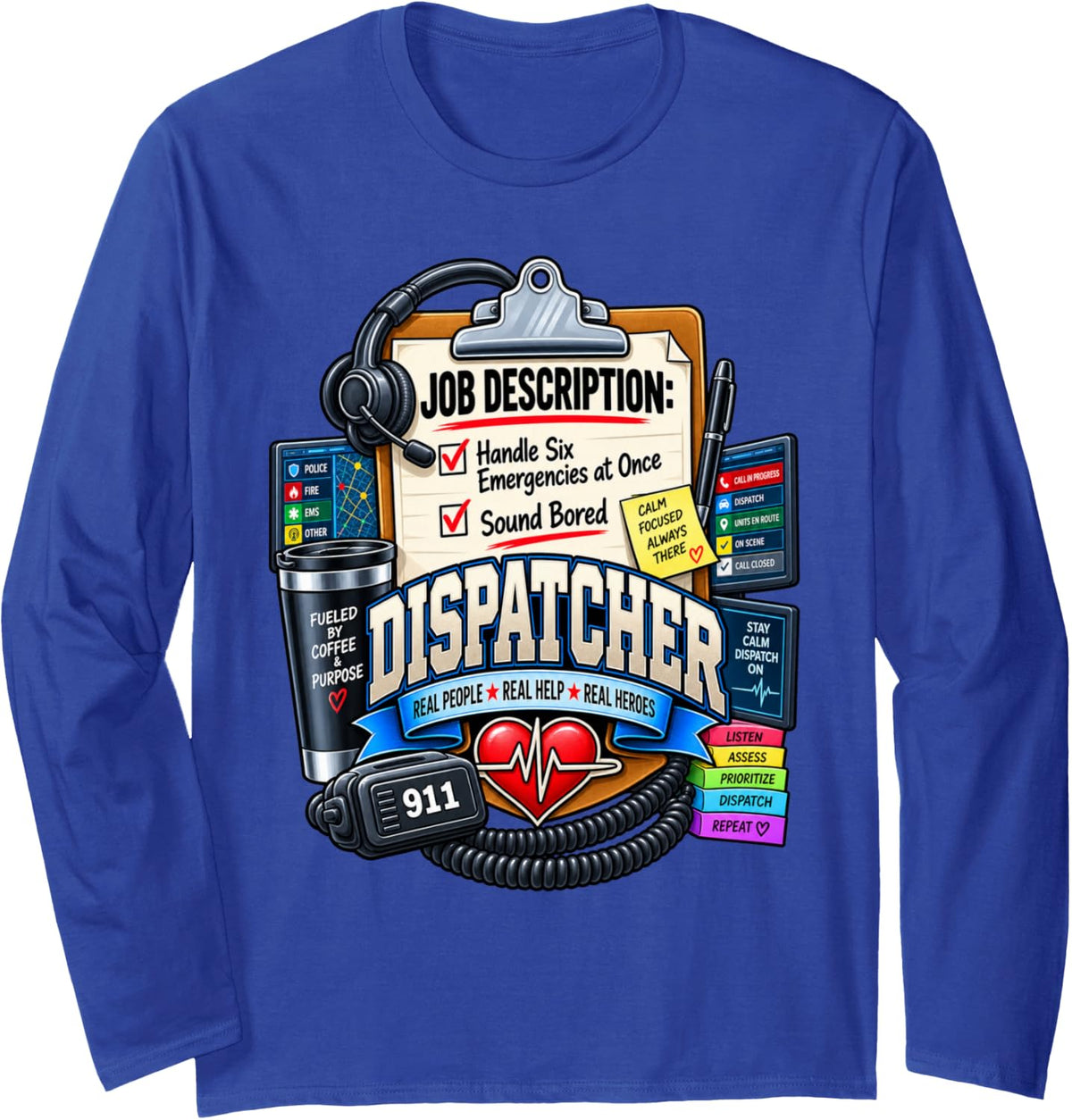 Funny 911 Dispatcher Job Description Emergency Operator Long Sleeve T-Shirt - Adult Unisex Royal Blue