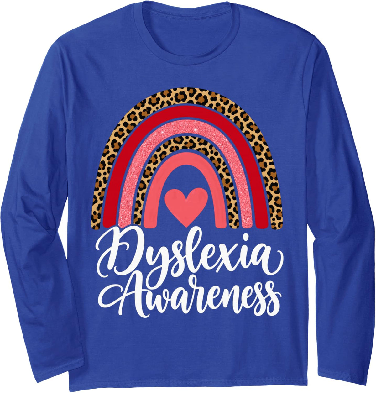Dyslexia Awareness Leopard Rainbow Heart Literacy Month Long Sleeve T-Shirt - Adult Unisex Royal Blue