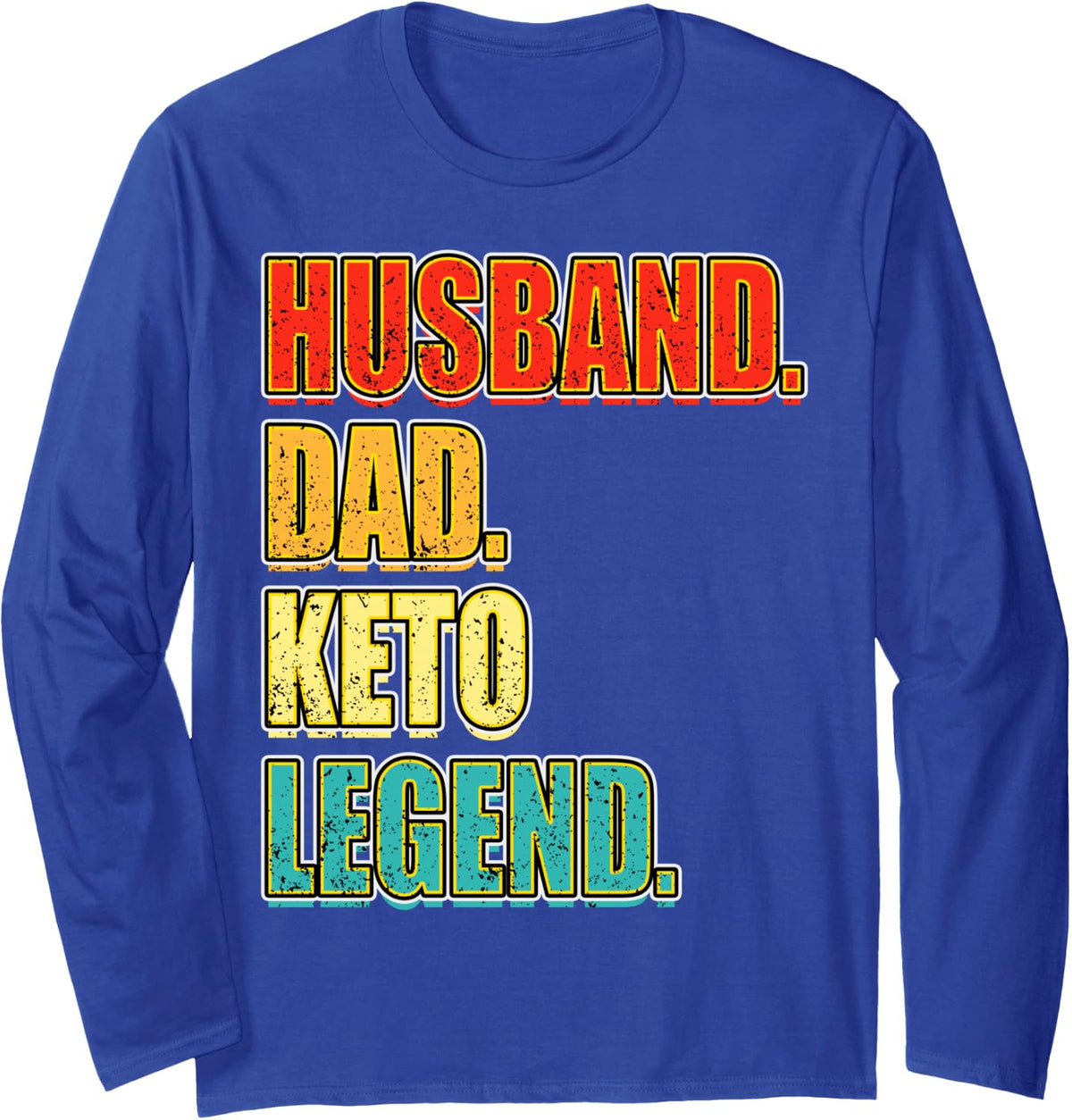 Husband Dad Keto Diet Legend Father's Day Long Sleeve T-Shirt - Adult Unisex Royal Blue