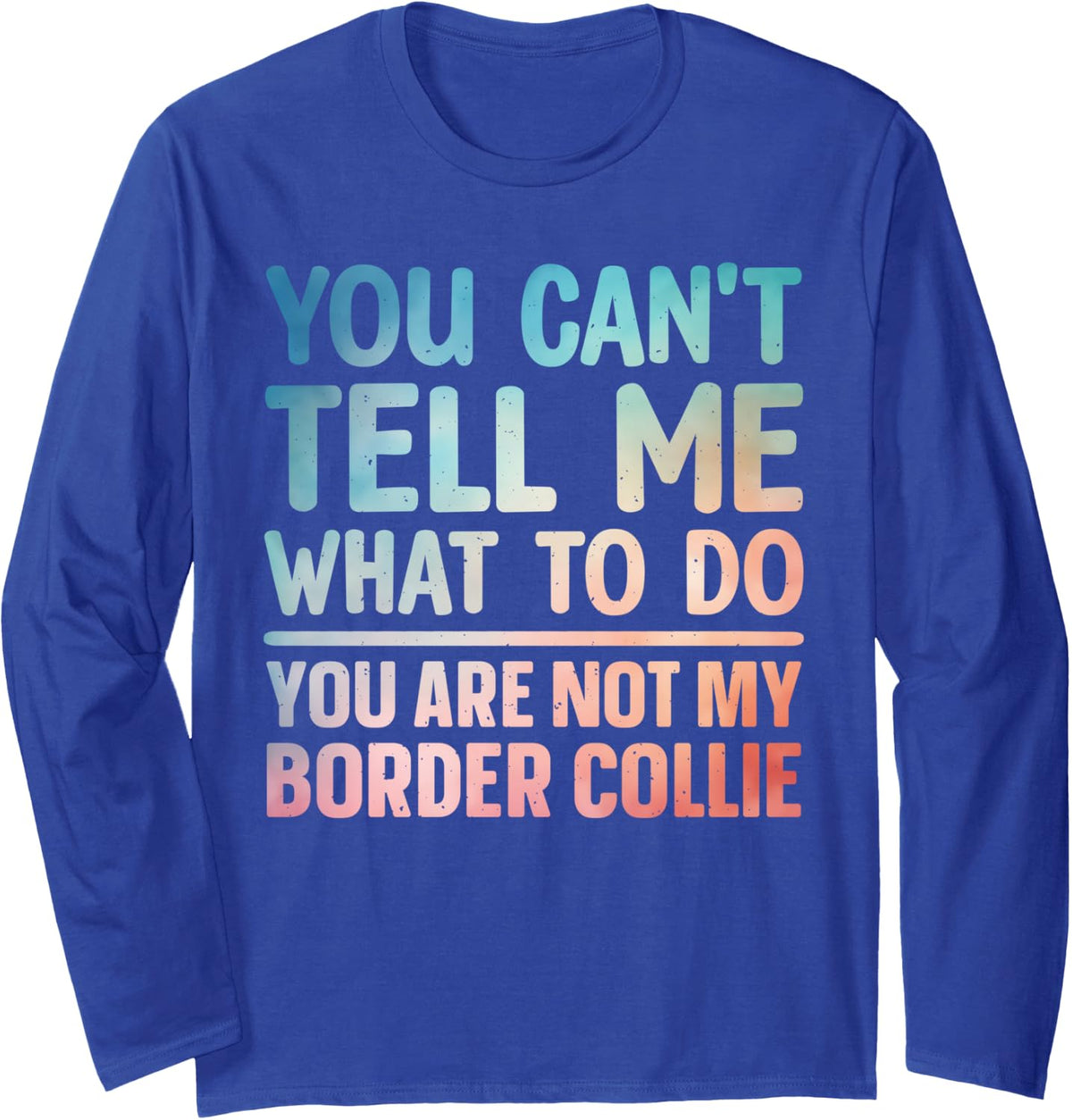Border Collie Art for Men Women Kids Border Collie Lover Long Sleeve T-Shirt - Adult Unisex Royal Blue