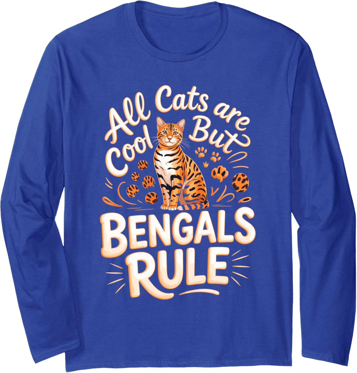 All Cats are Cool But Bengals Rule Long Sleeve T-Shirt - Adult Unisex Royal Blue