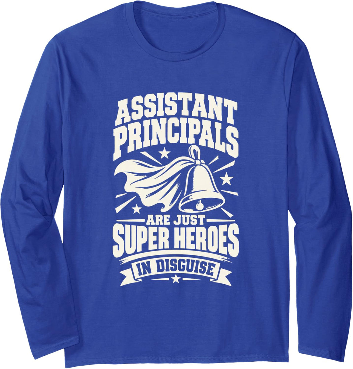 Assistant Principal Superhero School Staff Humor Long Sleeve T-Shirt - Adult Unisex Royal Blue