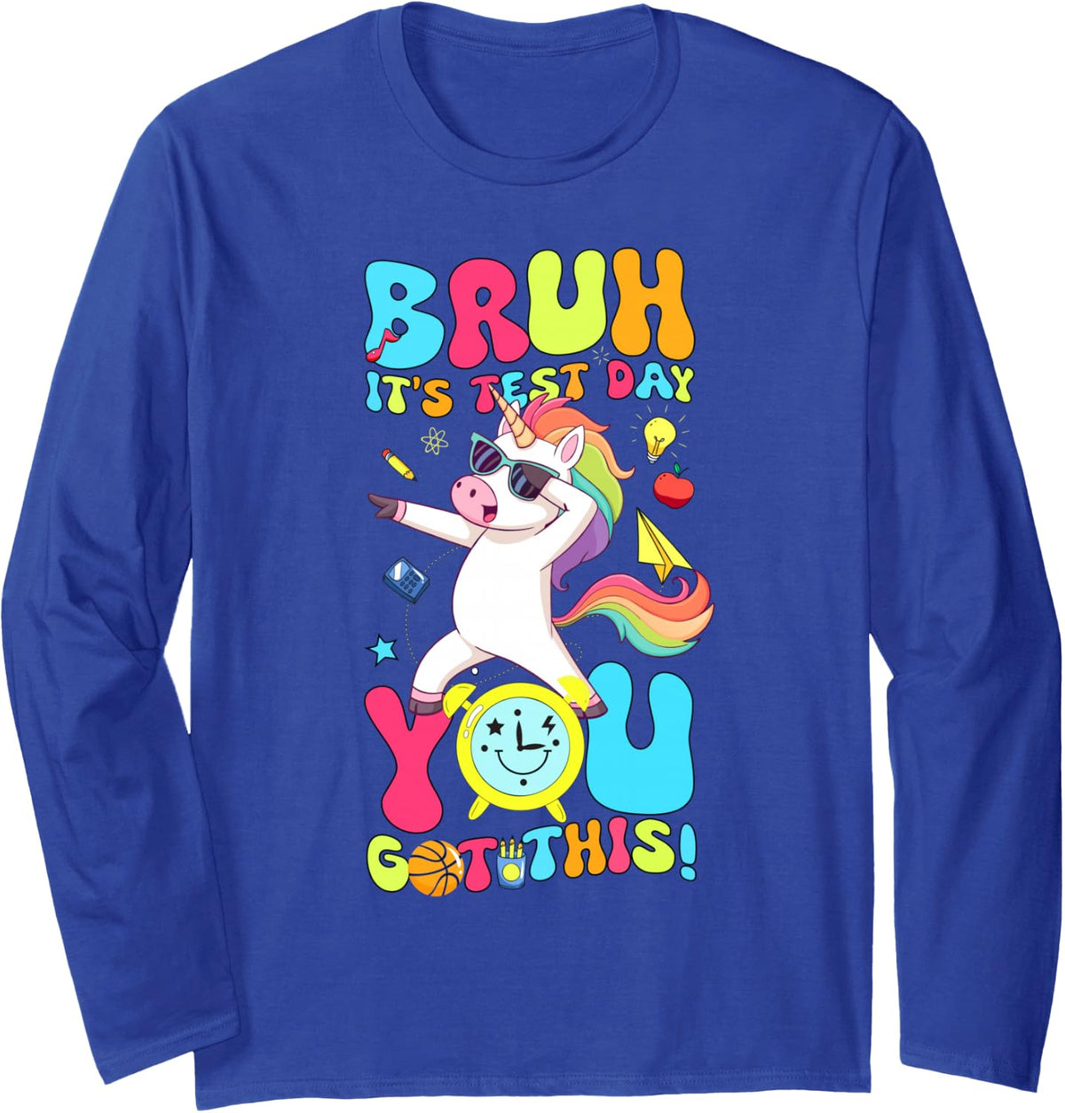 Bruh It’s Test Day You Got This Unicorn Motivational Teacher Long Sleeve T-Shirt - Adult Unisex Royal Blue