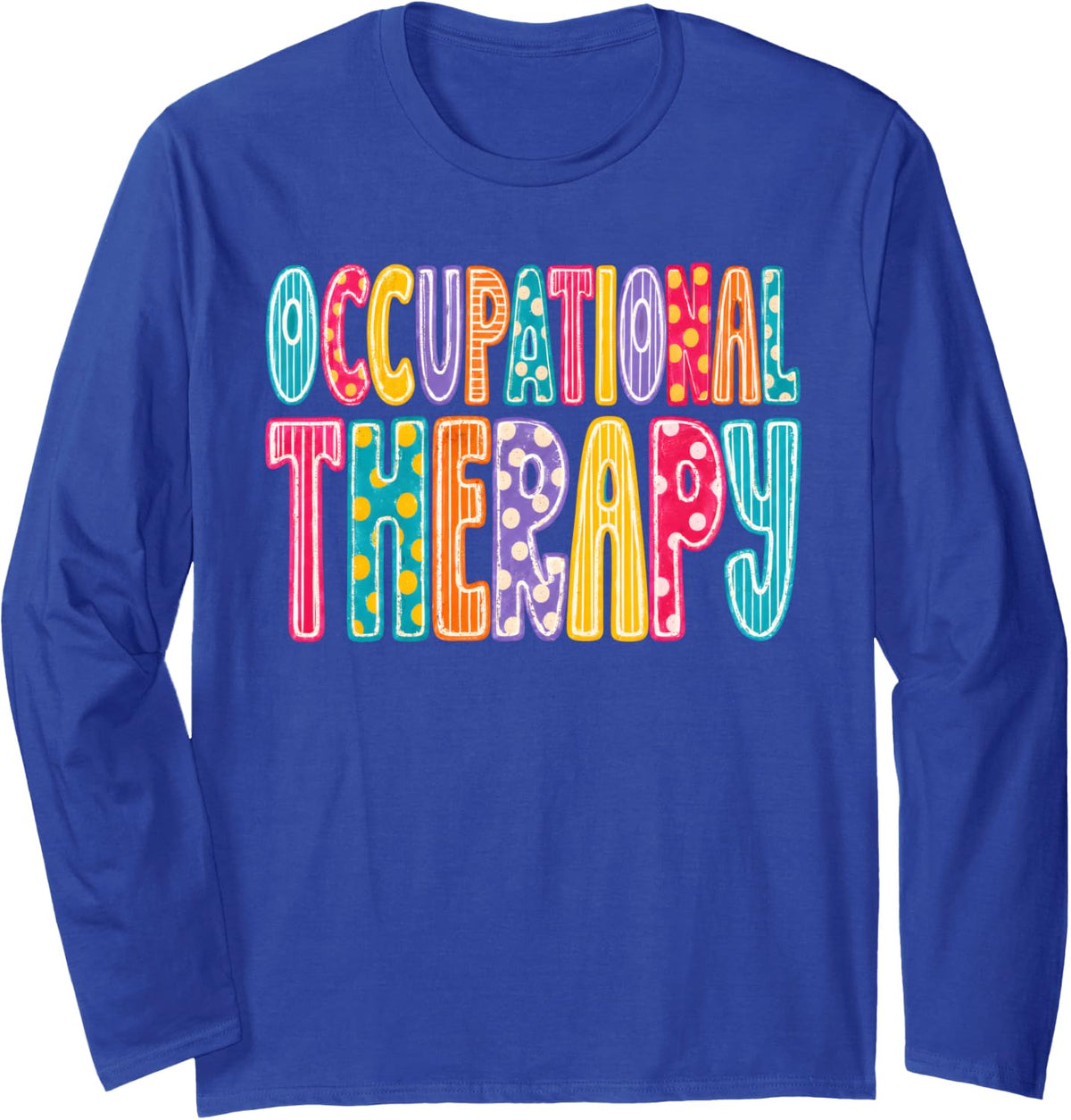 Occupational Therapy OT Month Colorful OTA Therapist Women Long Sleeve T-Shirt - Adult Unisex Royal Blue