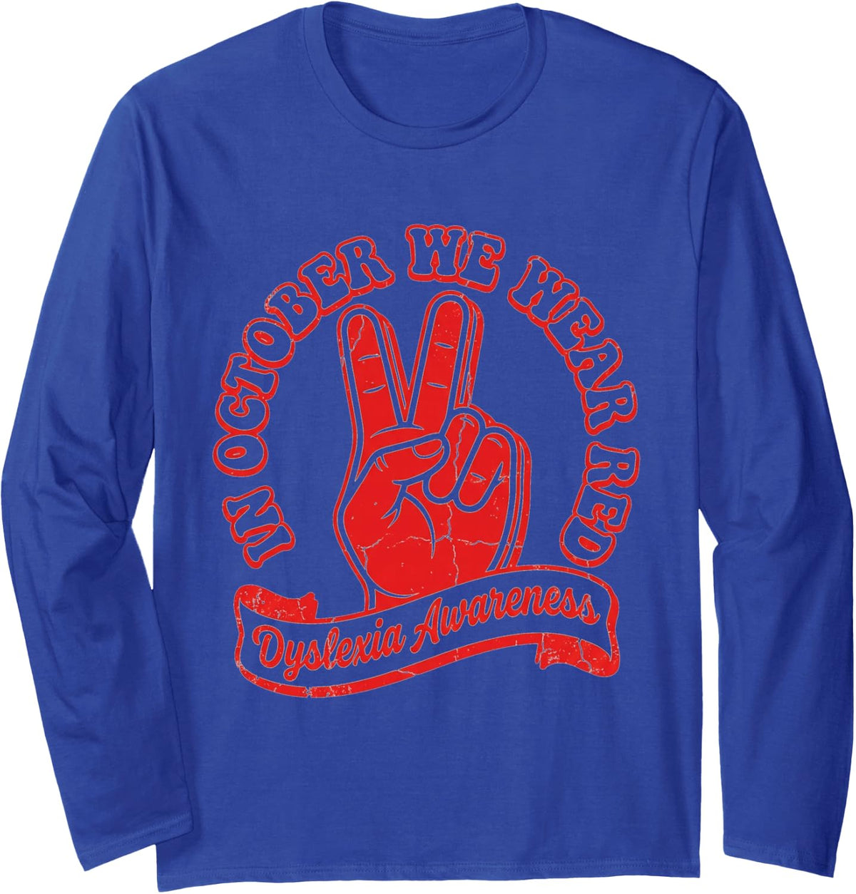 in October We Wear Red Dyslexia Awareness Peace Sign Long Sleeve T-Shirt - Adult Unisex Royal Blue