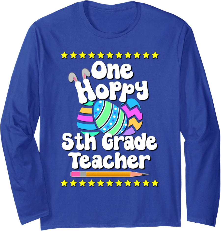 One Hoppy 5th Grade Teacher Tutor Hoppy Easter Egg Bunny Long Sleeve T-Shirt - Adult Unisex Royal Blue