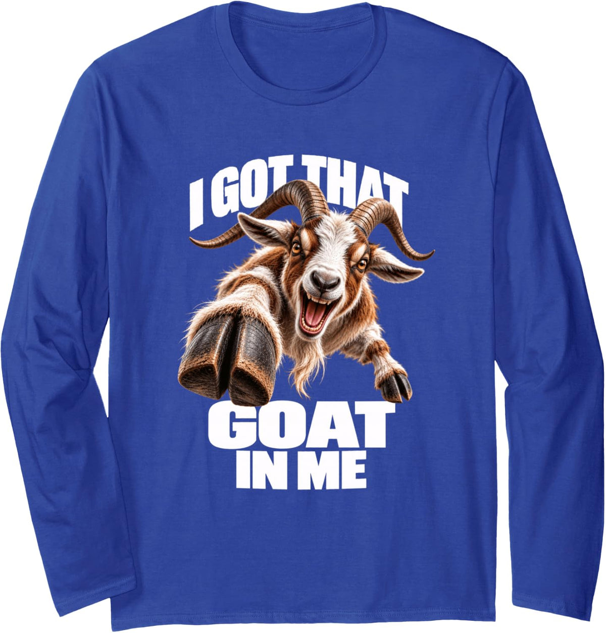 I Got that Goat in Me Design Funny Goat Long Sleeve T-Shirt - Adult Unisex Royal Blue